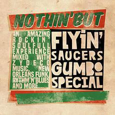 Nothin' But mp3 Album by Flyin' Saucers Gumbo Special