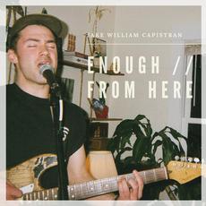 Enough // From Here mp3 Single by Jake William Capistran