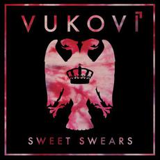 Sweet Swears mp3 Album by VUKOVI