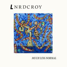 Much Less Normal mp3 Album by Lnrdcroy