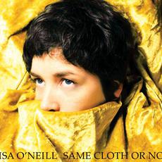 Same Cloth Or Not mp3 Album by Lisa O'Neill