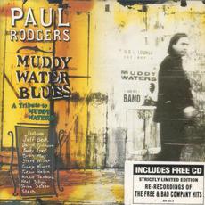 Muddy Water Blues: A Tribute to Muddy Waters (Limited Edition) mp3 Album by Paul Rodgers