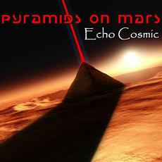 Echo Cosmic mp3 Album by Pyramids on Mars