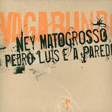 Vagabundo mp3 Album by Ney Matogrosso & Pedro Luís e a parede