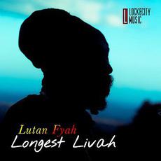 Longest Livah mp3 Album by Lutan Fyah