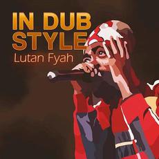 In Dub Style mp3 Album by Lutan Fyah