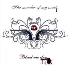 Bleed Me Dry mp3 Single by The Murder of My Sweet