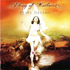 Brave Dreams mp3 Album by Elegy of Madness