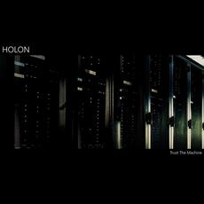Trust the Machine mp3 Album by Holon
