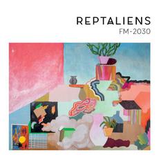 FM-2030 mp3 Album by Reptaliens
