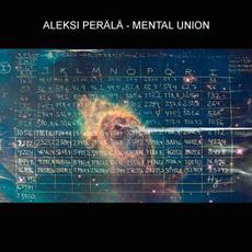 Mental Union mp3 Album by Aleksi Perälä