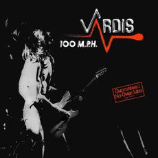 100 MPH (Digipak Edition) mp3 Live by Vardis