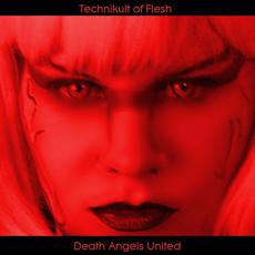 Death Angels United mp3 Album by Technikult of Flesh