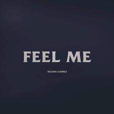 Feel Me mp3 Single by Selena Gomez