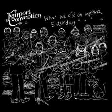 What We Did On Our Saturday mp3 Live by Fairport Convention