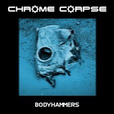 Bodyhammers mp3 Artist Compilation by Chrome Corpse