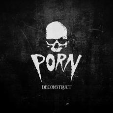 Deconstruct mp3 Album by Porn