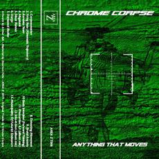 Anything That Moves mp3 Album by Chrome Corpse