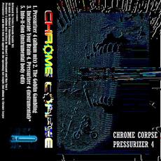 Pressurizer 4 mp3 Album by Chrome Corpse