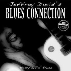 Heavy Effin' Blues (10th Anniversary Reissue) mp3 Album by Jeffrey David's Blues Connection