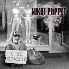 To Be Yourself mp3 Album by Nikki Puppet