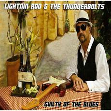 Guilty of the Blues mp3 Album by Lightnin Rod & The Thunderbolts