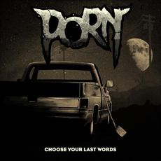 Choose Your Last Words mp3 Single by Porn