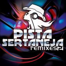 Pista Sertaneja Remixes 2 mp3 Compilation by Various Artists
