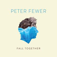 Fall Together mp3 Album by Peter Fewer