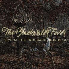 Live at the Troubadour mp3 Live by The Blackwater Fever