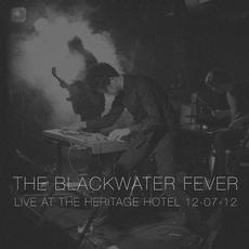 Live At The Heritage Hotel mp3 Live by The Blackwater Fever