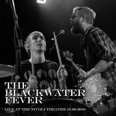 Live at the Tivoli Theatre mp3 Live by The Blackwater Fever