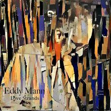 Love Strands mp3 Album by Eddy Mann