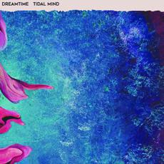Tidal Mind mp3 Album by Dreamtime