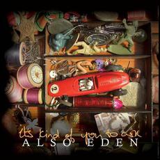 It's Kind of You to Ask mp3 Album by Also Eden