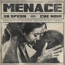 Menace mp3 Single by 38 Spesh & Che Noir