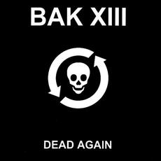 Dead Again mp3 Single by BAK XIII