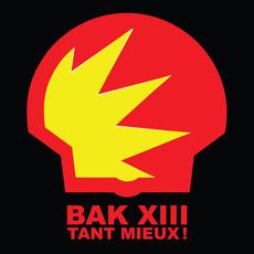 Tant Mieux! mp3 Single by BAK XIII
