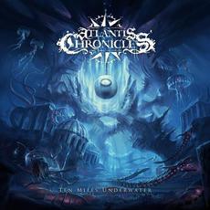 Ten Miles Under Water mp3 Album by Atlantis Chronicles