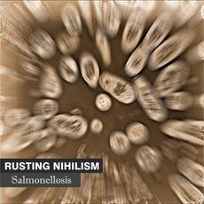 Salmonellosis mp3 Album by Rusting Nihilism