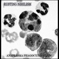 Anaplasma Phagocytophilum mp3 Album by Rusting Nihilism