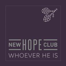 Whoever He Is mp3 Single by New Hope Club