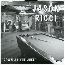 Down At the Juke mp3 Album by Jason Ricci