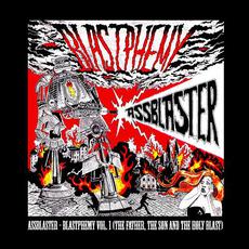 Blastphemy Vol. I: The Father, The Son and The Holy Blast mp3 Album by Assblaster