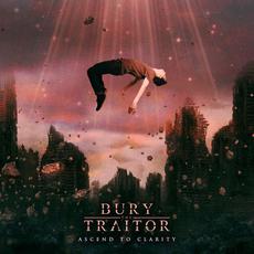Ascend to Clarity mp3 Album by Bury the Traitor