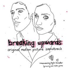 Breaking Upwards: Original Motion Picture Soundtrack mp3 Soundtrack by Kyle Forester