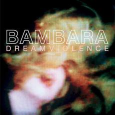 Dreamviolence mp3 Album by Bambara