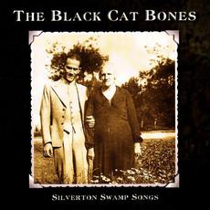 Silverton Swamp Songs mp3 Album by The Black Cat Bones