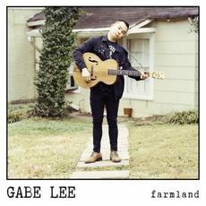 Farmland mp3 Album by Gabe Lee
