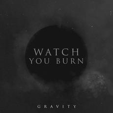 Gravity mp3 Album by Watch You Burn